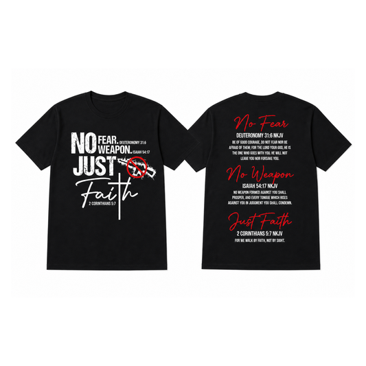 No Fear. No Weapon. Just Faith - Unisex Shirt